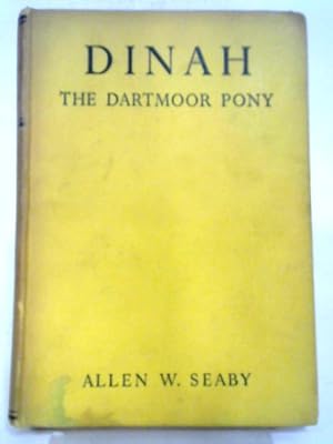Imagen del vendedor de Dinah: The Dartmoor Pony. a la venta por World of Rare Books