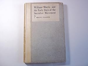 Imagen del vendedor de William Morris and the Early days of the Socialist Movement. a la venta por Carmarthenshire Rare Books