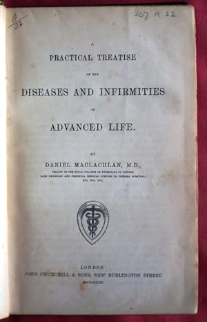 Image du vendeur pour A Practical Treatise on the Diseases and Infirmities of Advanced Life. mis en vente par Patrick Pollak Rare Books ABA ILAB