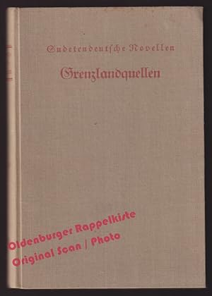 Grenzlandquellen: Sudetendeutsche Novellen Bd.1 (1928) - Essl, Karl (Hrsg)