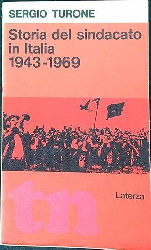 Bild des Verkufers fr Storia del sindacato in Italia 1943-1969 zum Verkauf von Librodifaccia