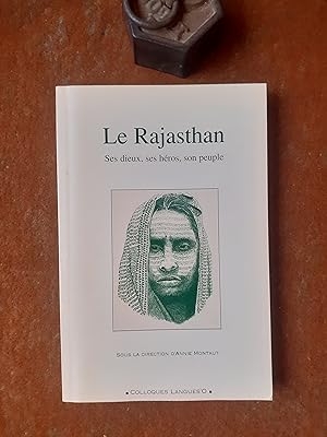 Le Rajasthan - Ses dieux, ses héros, son peuple