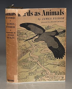 Birds As Animals. Foreword by Julain Huxley.