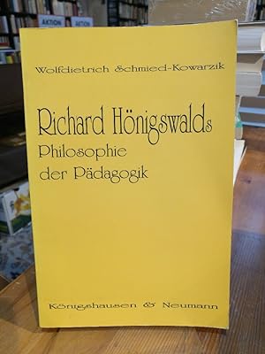 Bild des Verkufers fr Richard Hnigswalds Philosophie der Pdagogik. zum Verkauf von Antiquariat Thomas Nonnenmacher