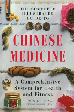 The Complete Illustrated Guide to Chinese Medicine.