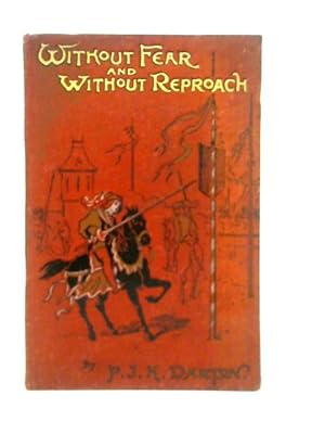 Seller image for Without Fear and Without Reproach for sale by World of Rare Books