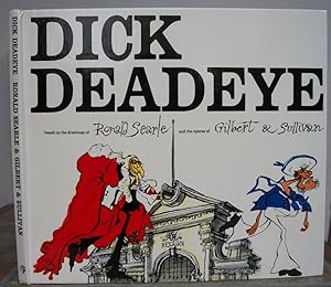 Bild des Verkufers fr DICK DEADEYE. Based on the drawings of Ronald Searle and the operas of Gilbert and Sullivan. zum Verkauf von Roger Middleton P.B.F.A.