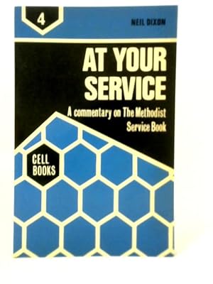 Imagen del vendedor de At Your Service: Commentary on the Methodist Service Book a la venta por World of Rare Books