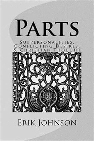 Image du vendeur pour Parts : Sub-personalities, Conflicting Desires, & Christian Thought mis en vente par GreatBookPrices