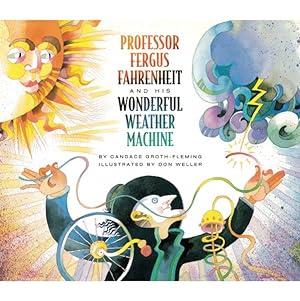 Seller image for Professor Fergus Fahrenheit and His Wonderful Weather Machine for sale by GreatBookPrices