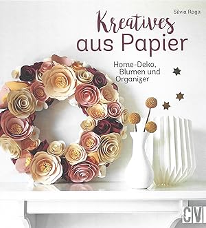 Bild des Verkufers fr Kreatives aus Papier: Home-Deko, Blumen und Organizer zum Verkauf von Falkensteiner