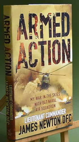Imagen del vendedor de Armed Action. My War in the Skies with 847 Naval Air Squadron. First Printing. Signed by the Author a la venta por Libris Books