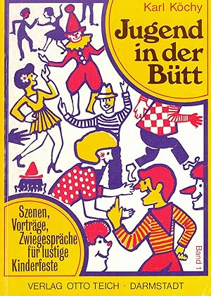 Bild des Verkufers fr Jugend in der Btt. Band 1. Szenen, Vortrge, Zwiegesprche fr lustige Kinderfeste zum Verkauf von Paderbuch e.Kfm. Inh. Ralf R. Eichmann