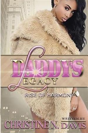 Seller image for Daddy's Legacy : The Rise of Harmony for sale by GreatBookPrices