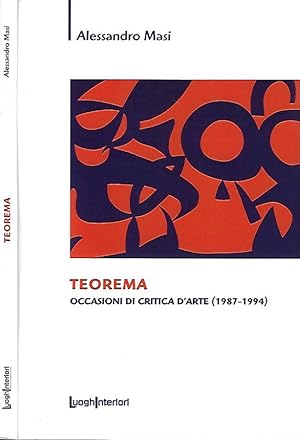 Bild des Verkufers fr Teorema. Occasioni di critica d'arte 1987 - 1994 zum Verkauf von Biblioteca di Babele