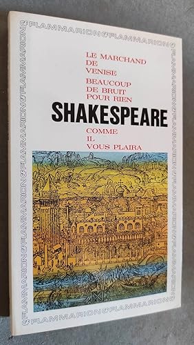 Bild des Verkufers fr Le marchand de Venise. Beaucoup de bruit pour rien. Comme il vous plaira. Traduction de Franois-Victor Hugo. zum Verkauf von Librairie Pique-Puces