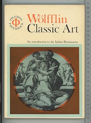 Seller image for Classic Art: An Introduction to the Italian Renaissance for sale by Joe Orlik Books