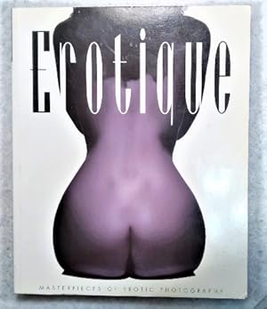 Immagine del venditore per Erotique: masterpieces of erotic photography venduto da Structure, Verses, Agency  Books