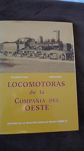 Seller image for LOCOMOTORAS DE LA COMPAIA DEL OESTE. HISTORIA DE LA TRACCION EN ESPAA. TOMO IV. for sale by Reus, Paris, Londres