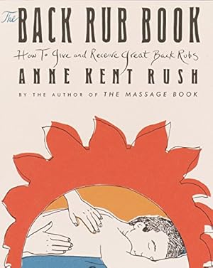 Imagen del vendedor de The Back Rub Book a la venta por Reliant Bookstore