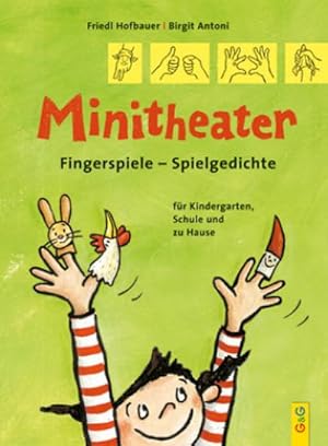 Bild des Verkufers fr Minitheater : Fingerspiele - Spielgedichte fr Kindergarten, Schule und zu Hause zum Verkauf von Smartbuy