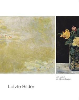 Image du vendeur pour Letzte Bilder : Von Manet bis Kippenberger mis en vente par Smartbuy