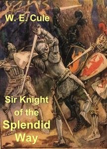 Seller image for Sir Knight of the Splendid Way for sale by GreatBookPrices