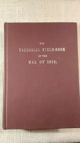 The Pictorial Field Book of the War of 1812