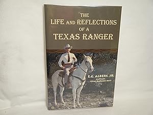 Seller image for The Life and Reflections of a Texas Ranger for sale by curtis paul books, inc.