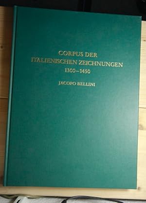 Corpus der Italienischen Zeichnungen 1300 - 1450. Teil II - Venedig - Jacopo Bellini 5. Band - Text.