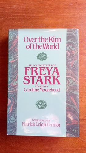 Immagine del venditore per Over the Rim of the World: Selected Letters of Freya Stark venduto da Le Plessis Books