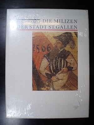 Bild des Verkufers fr Die Milizen der Stadt St. Gallen zum Verkauf von Buchfink Das fahrende Antiquariat