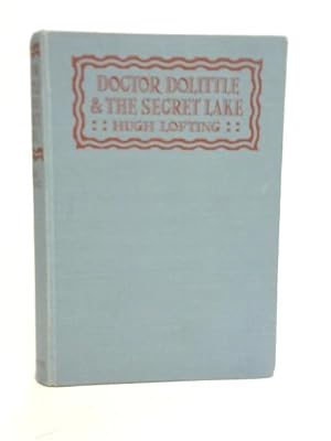 Imagen del vendedor de Doctor Dolittle and The Secret Lake a la venta por World of Rare Books