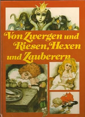 Seller image for Von Zwergen und Riesen, Hexen und Zauberern. for sale by Ant. Abrechnungs- und Forstservice ISHGW