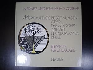 Bild des Verkufers fr Sonderbare Vorgnge oder Das Mdchen mit der wundersamen Brille. Erzhlte Psychologie zum Verkauf von Buchfink Das fahrende Antiquariat