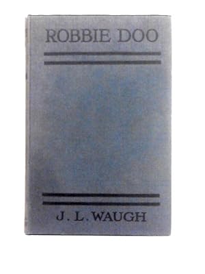 Seller image for Robbie Doo. His Reminiscences for sale by World of Rare Books