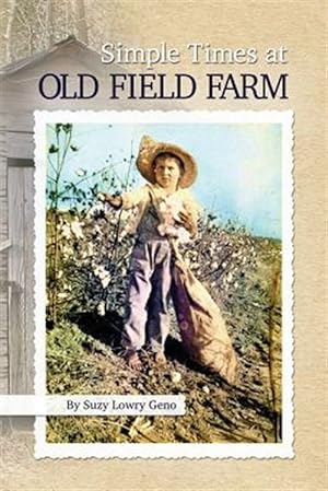 Image du vendeur pour Simple Times at Old Field Farm mis en vente par GreatBookPrices