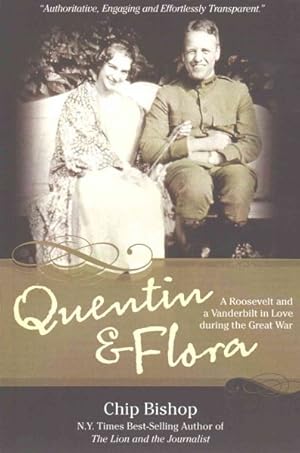 Seller image for Quentin & Flora : A Roosevelt and a Vanderbilt in Love During the Great War for sale by GreatBookPrices