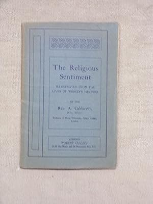 Immagine del venditore per THE RELIGIOUS SENTIMENT, ILLUSTRATED FROM THE LIVES OF WESLEY'S HELPERS. AN ESSAY READ BEFORE THE ARISTOTELIAN SOCIETY. venduto da Gage Postal Books