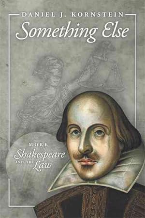Seller image for Something Else : More Shakespeare and the Law for sale by GreatBookPrices