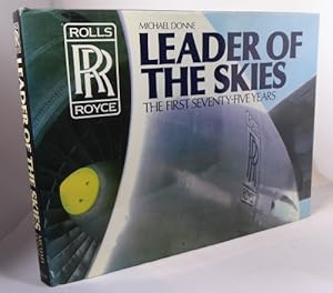 Seller image for Leader of the Skies, Rolls-Royce : the First Seventy-Five Years for sale by Horsham Rare Books