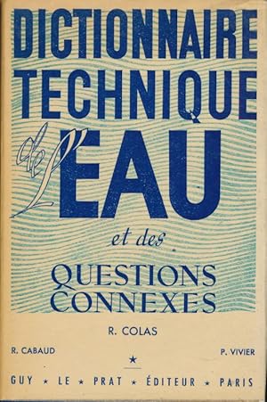 Imagen del vendedor de Dictionnaire technique de l'eau et des questions connexes a la venta por LIBRAIRIE GIL-ARTGIL SARL