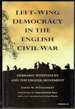 Left-Wing Democracy In The English Civil War: Gerrard Winstanley And The Digger Movement