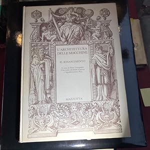 L'architettura delle macchine. Il Rinascimento, A cura di Piero Giangaspro con scritti di Dante G...