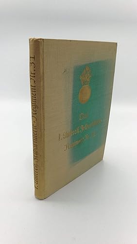 Kgl. Preuß. I. Unterelsäßisches Feldartillerie-Regiment Nr. 31. Nach Kriegstagebüchern und Aufzei...