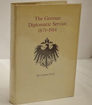 The German Diplomatic Service 1871-1914