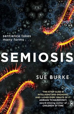 Bild des Verkufers fr Semiosis : A Novel of First Contact zum Verkauf von Smartbuy
