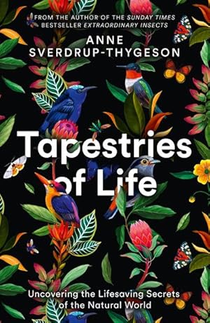 Bild des Verkufers fr Tapestries of Life : Uncovering the Lifesaving Secrets of the Natural World zum Verkauf von Smartbuy