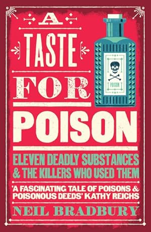 Bild des Verkufers fr A Taste for Poison : Eleven deadly substances and the killers who used them zum Verkauf von Smartbuy