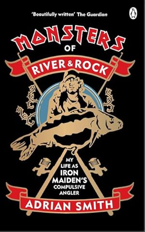 Bild des Verkufers fr Monsters of River and Rock : My Life as Iron Maiden's Compulsive Angler zum Verkauf von Smartbuy